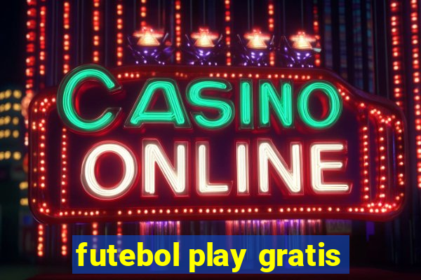 futebol play gratis